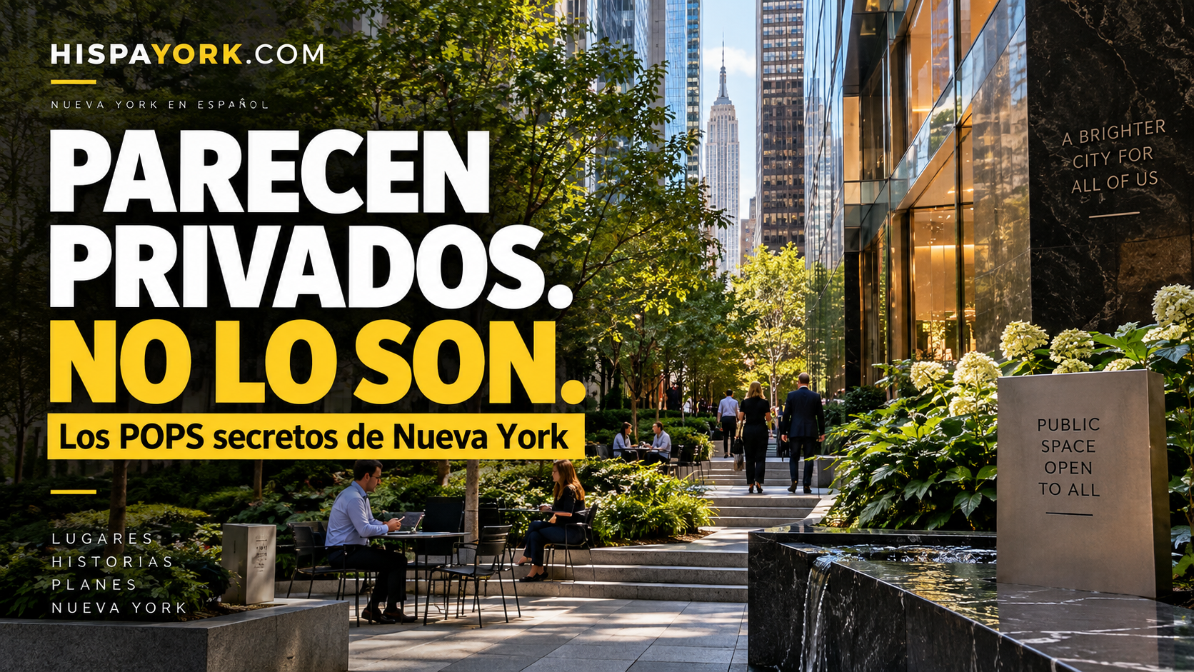 Los lugares privados de Nueva York donde cualquiera puede entrar